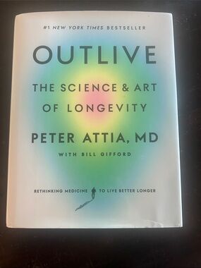 OUTLIVE The Science of Longevity